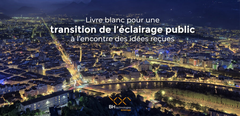 Livre blanc def B2B livre numérique Electronique - Transition éclairage public encontre des idees reçus - couverture © J.Quetin, Getty Images, BH Technologies, LZL Services