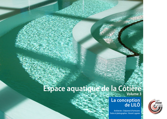 Livre technique bâtiment - Espace aquatique de la Cotiere la conception de LILO - couverture © Light ZOOM Lumiere, LZL Services