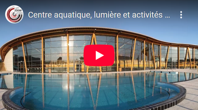 Video corporate projet architecture - Centre aquatique, lumière et activités - Projet LILO © Light ZOOM Lumiere, LZL Services