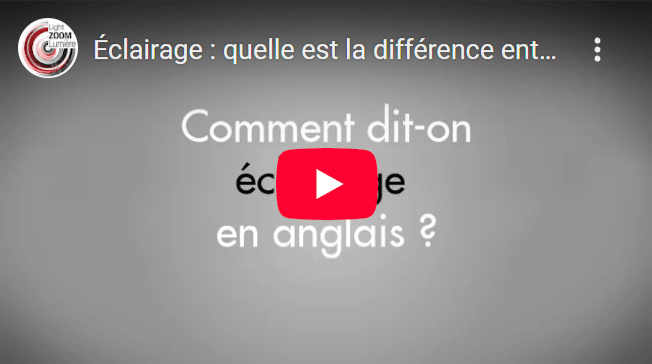 Video publicitaire produit livre francais anglais - Lexique éclairage professionnel - Éclairage, quelle différence entre lightning et lighting en anglais © Light ZOOM Lumière, LZL Services